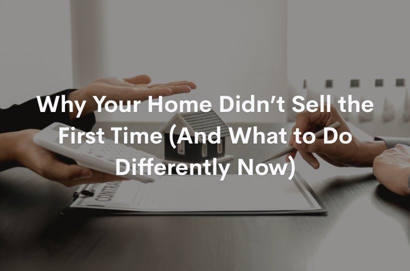 If your home has been on the market before and didn&rsquo;t sell, it can be frustrating and sometimes disheartening.